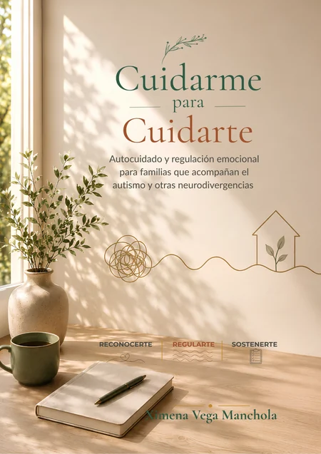 Portada del libro Cuidarme para cuidarte. Autocuidado y regulación emocional en familias que acompañan el autismo y otras neurodivergencias.